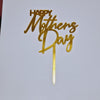 Happy Mother's Day Acrylic Cake Topper in mirror Gold