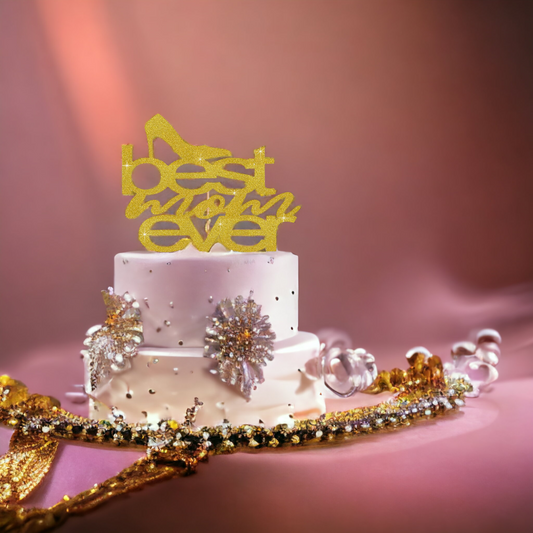Best Mom Ever Happy Mother's Day Cake Topper