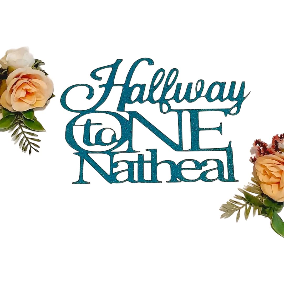 Halfway to One Cake Topper, Custom Name | 6 Months, Half Birthday, Double Sided Glitter Card Toppers, Custom Cake Topper by  Display and Wonder