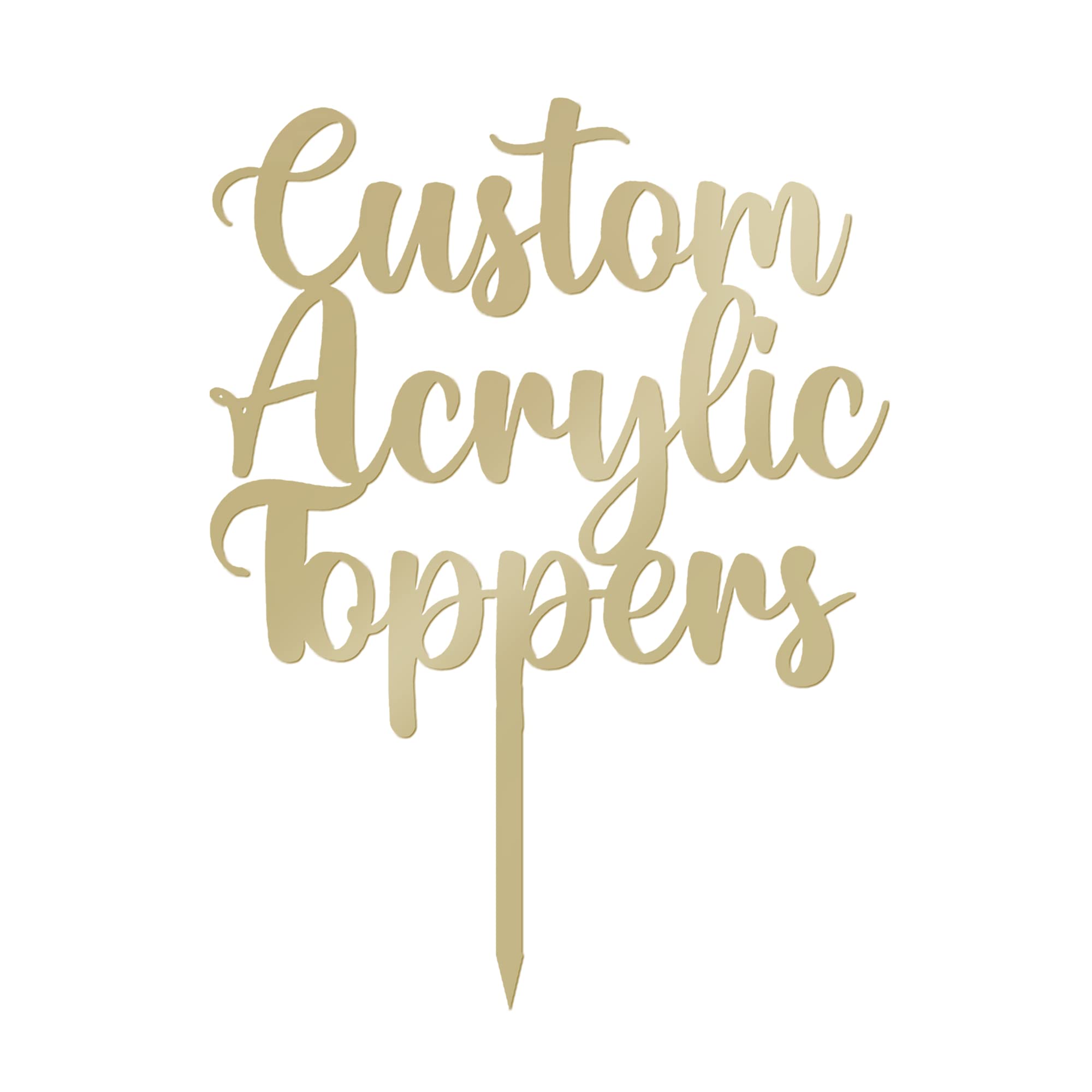 Any Message | Acrylic Custom Cake Topper - MIRROR GOLD