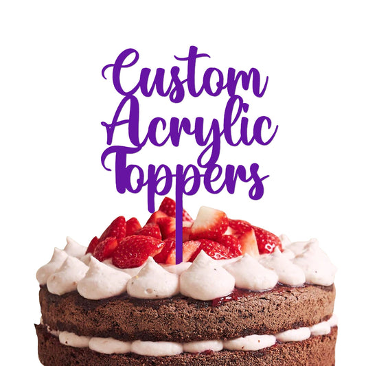 Custom Acrylic Cake Topper – Personalized Name, Age, or Message for Birthdays, Weddings, Baby Showers & More