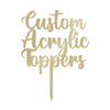 Custom Acrylic Wedding Birthday Special Occasion Cake Decoration