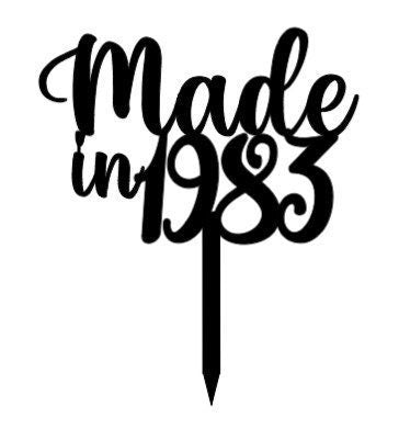 Made in 1983 Acrylic Cake Topper, 1973, 1993, 1963, 1953, 2000, 2010, 2020 Acrylic Toppers - Personalised - ANY Year 40th, 30th, 20th, 13th